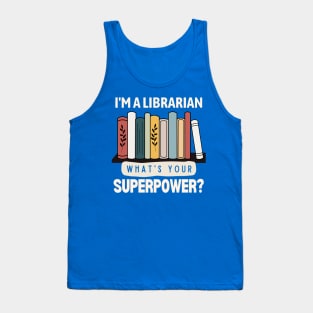 Librarian superpower funny slogan Tank Top